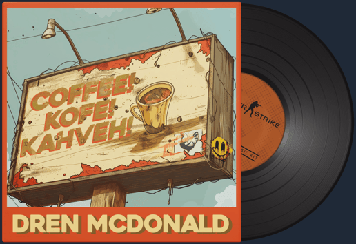 Music Kit | Dren McDonald, Coffee! Kofe! Kahveh!