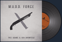 Music Kit | Tree Adams and Ben Bromfield, M.U.D.D. FORCE image