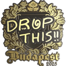 Sticker | drop (Gold) | Budapest 2025 image